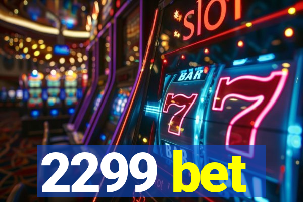 2299 bet